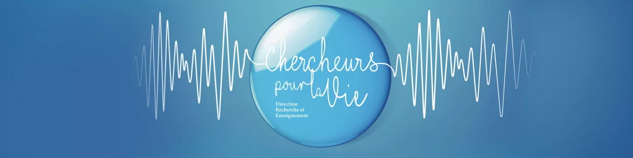banniere chercheurs pour la vie